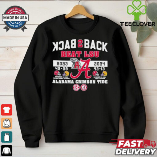 Official Alabama Crimson Tide Back 2 Back Beat LSU Tigers 2023 2024 Shirt