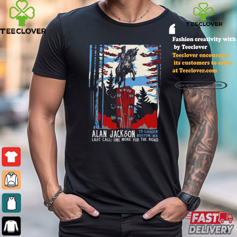 Official Alan Jackson August 2 2024 TD Garden Boston MA Poster shirt Official Alan Jackson August 2 2024 TD Garden Boston MA Poster shirt