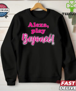 Official Alexa Play Beyonce T Shirt