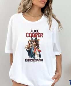 Official Alice cooper for president a troubled man for troubled times shirt