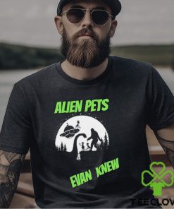 Official Alien Pets Evan Knew Logo T hoodie, sweater, longsleeve, shirt v-neck, t-shirt