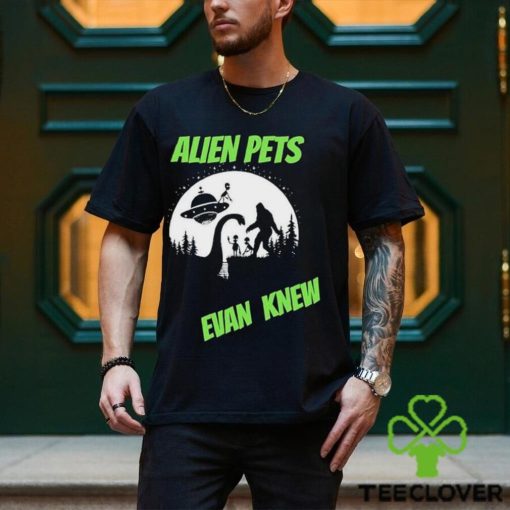 Official Alien Pets Evan Knew Logo T hoodie, sweater, longsleeve, shirt v-neck, t-shirt