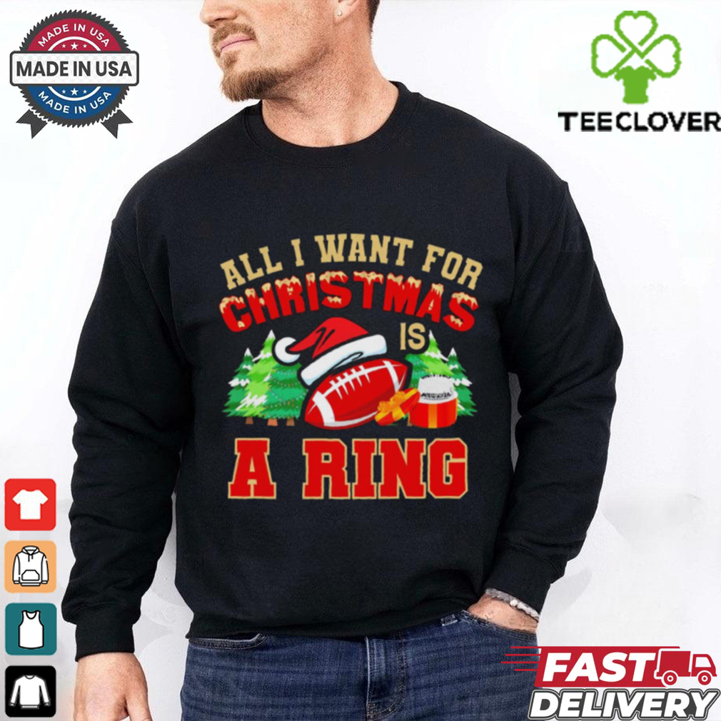Official All I Want For Christmas Is A Ring 2024 Football t shirt Official All I Want For Christmas Is A Ring 2024 Football t shirt