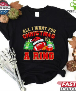 Official All I Want For Christmas Is A Ring 2024 Football t shirt