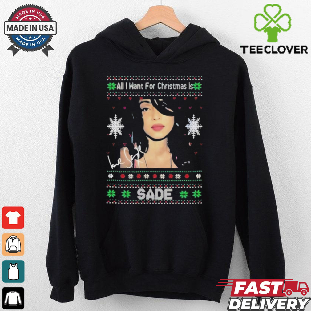 Official All I Want For Christmas Is Sade T Shirt Official All I Want For Christmas Is Sade T Shirt