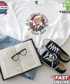 Official All I Want For Christmas Is Trump Back 2024 shirt