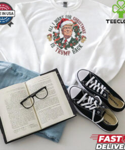 Official All I Want For Christmas Is Trump Back Trump Won 2024 Shirt 1 Official All I Want For Christmas Is Trump Back Trump Won 2024 Shirt