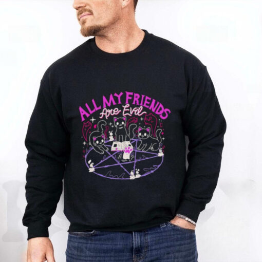 Official All My Friends Are Evil Cute Black Cat Sacrificial Ritual T hoodie, sweater, longsleeve, shirt v-neck, t-shirt