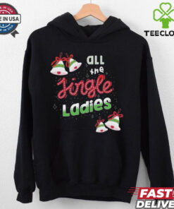 Official All The Jingle Ladies Funny Christmas Saying Shirt
