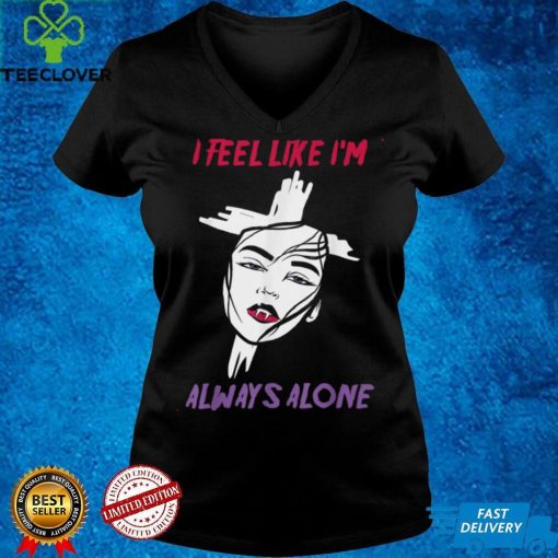 Official Alt Aesthetics I Feel Like Im Always Alone Vampire Girl T Shirt Hoodie, Sweat