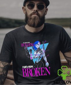 Official Always Building Never Broken 2024 shirt