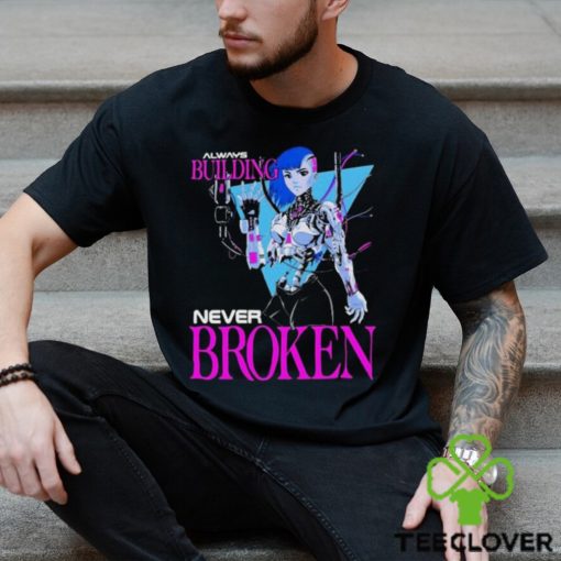 Official Always Building Never Broken 2024 hoodie, sweater, longsleeve, shirt v-neck, t-shirt