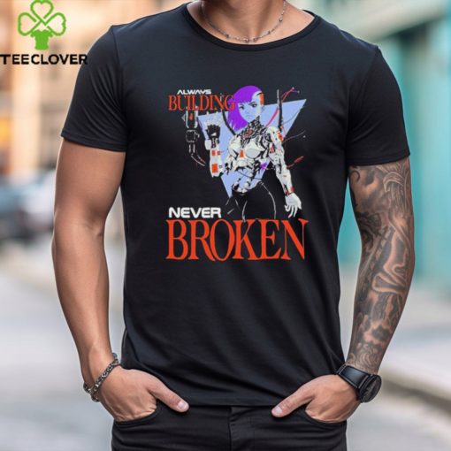 Official Always building never broken raskolapparel shirt