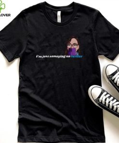 Official Amanda I’m Just Annoying On Twitter shirt