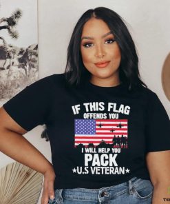 Official American Flag If This Flag Offends You I Will Help You Pack U.S Veteran 2023 T Shirt