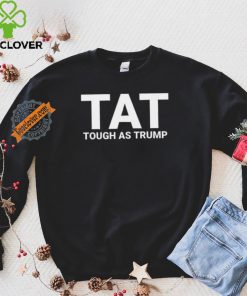 Official Amricna Trump 2024 Tough As Trump Tat Pa Rally 2024 Save Our Republic Usa Flag T Shirt