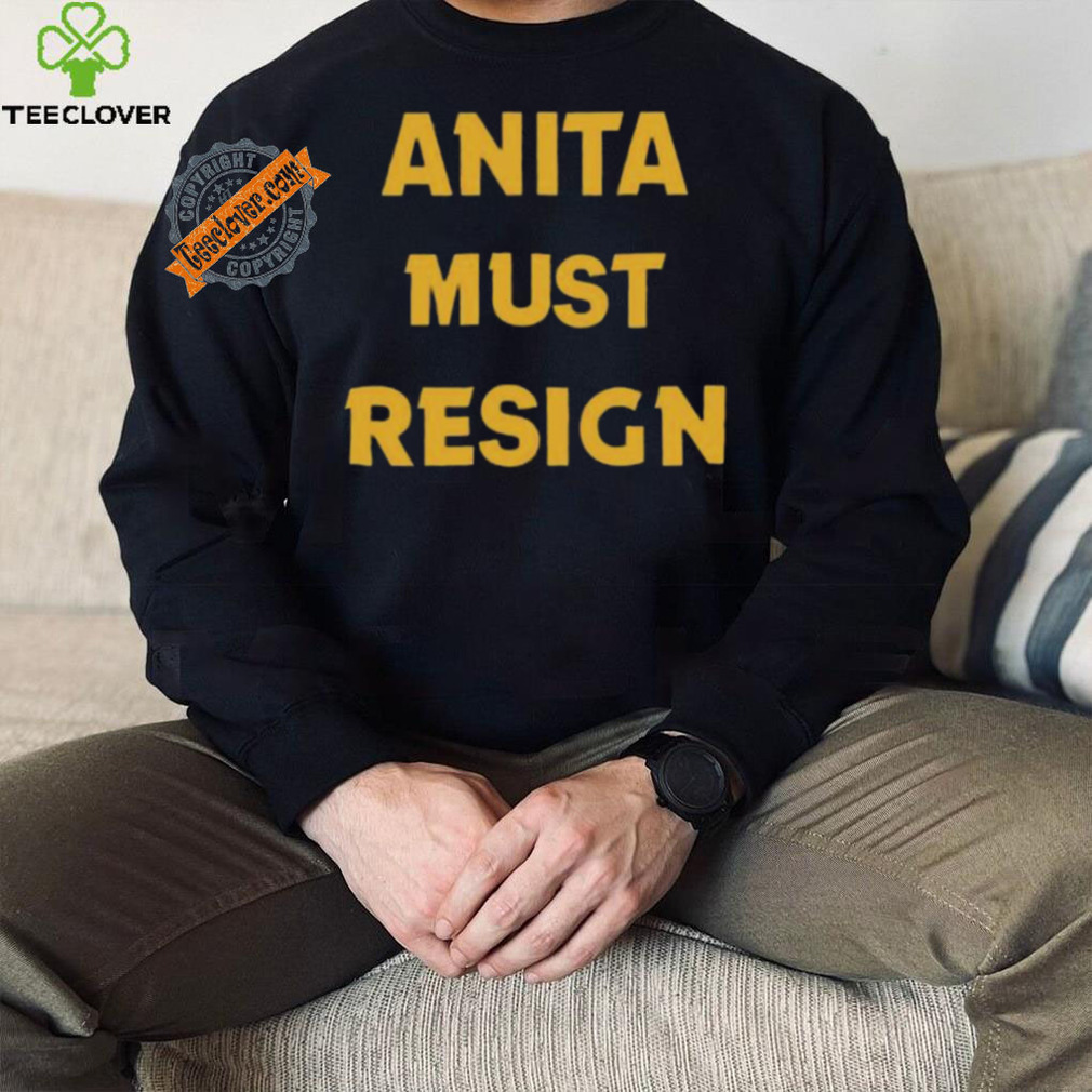 Official Anita Must Resign Shirt Official Anita Must Resign Shirt
