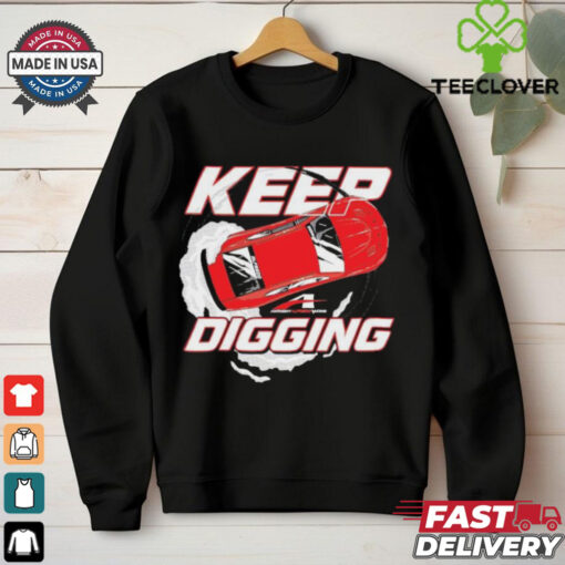 Official Anthony Alfredo Keep Digging T Shirts
