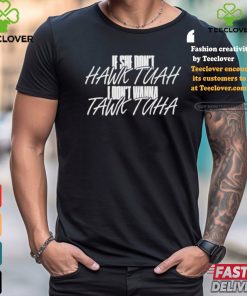 Official Anthony Edward Wearing If She Doesn’t Hawk Tuah, I Don’t Wanna Tawk Tuha Shirt
