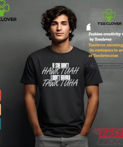 Official Anthony Edward Wearing If She Doesn’t Hawk Tuah, I Don’t Wanna Tawk Tuha Shirt