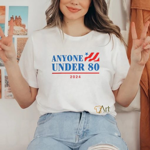 Official Anyone Under 80 2024 Shirt