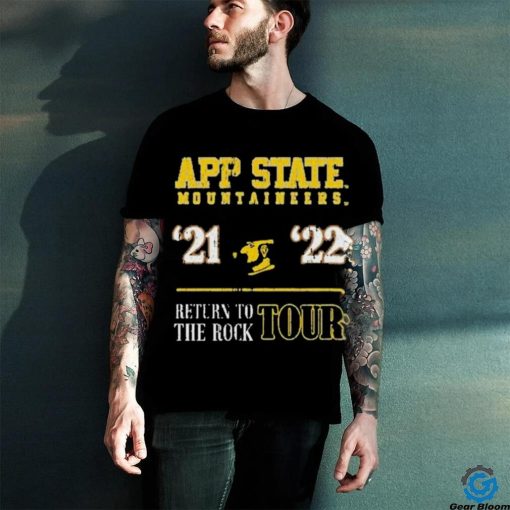 Official App State Mountaineers 21 22 Return To The Rock Tour T hoodie, sweater, longsleeve, shirt v-neck, t-shirt