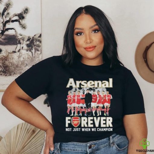 Official Arsenal Forever Not Just When We Champion Signatures Shirt