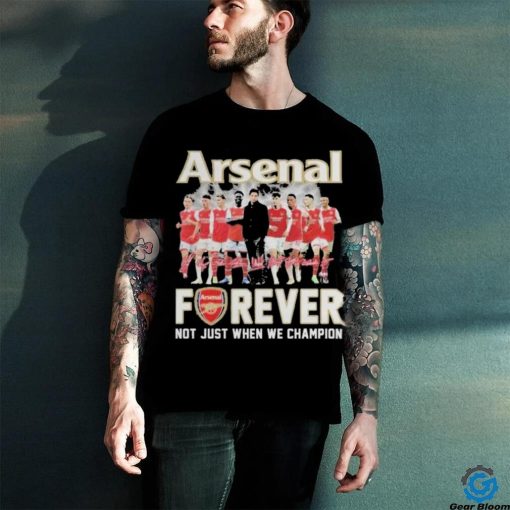 Official Arsenal Forever Not Just When We Champion Signatures Shirt