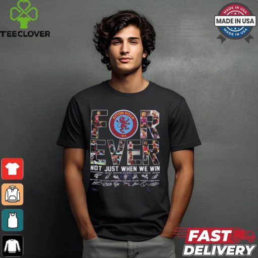 Official Aston Villa 150th Anniversary 1874 2024 Forever Not Just When We Win T shirt