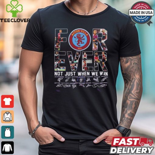 Official Aston Villa 150th Anniversary 1874 2024 Forever Not Just When We Win T shirt