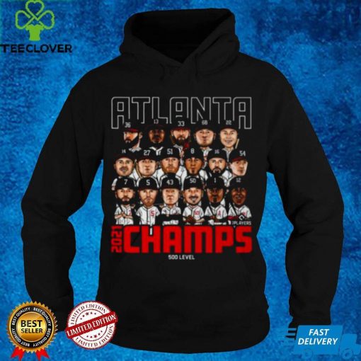 Official Atlanta Baseball 2021 Champions Tee Shirt hoodie, sweater hoodie, sweater, longsleeve, shirt v-neck, t-shirt