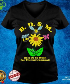 Official BDSM Bees Do So Much For The Environment T Shirt