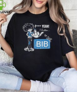 Official BIB Merch F Yeah I Listen To BIB T Shirt