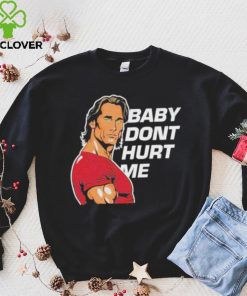Official Baby Dont Hurt Me 2023 Crewneck Sweatshirt