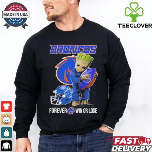 Official Baby Groot X Boise State Broncos Forever Win Or Lose Shirt