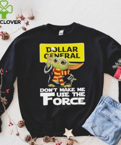 Official Baby Yoda Dollar General don’t make me use the Force shirt