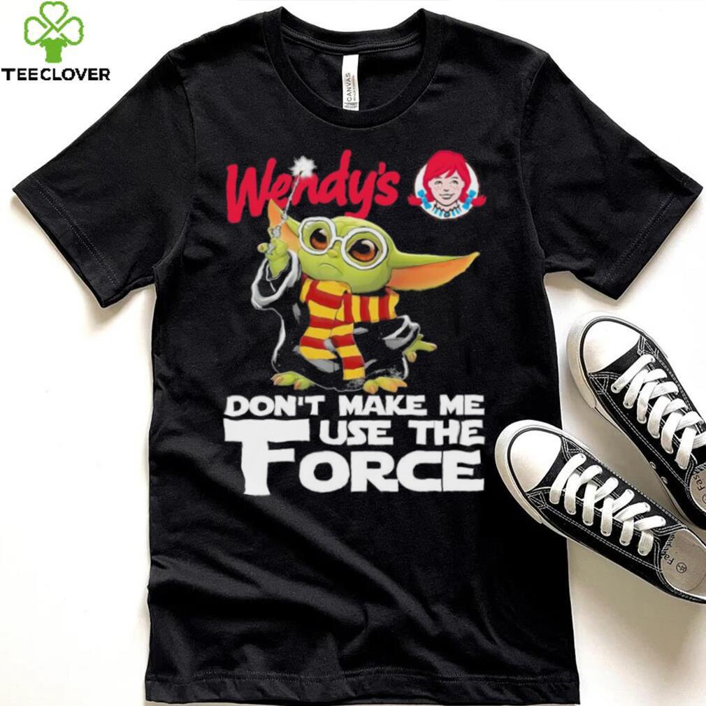 Official Baby Yoda Wendy’s don’t make me use the Force shirt Official Baby Yoda Wendy’s don’t make me use the Force shirt