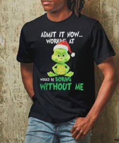 Official Baby grinch hat santa hug walmart admit it now working at would be boring without me logo Christmas T Shirt