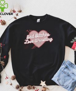 Official Bad Bitches Love Wrestling Shirt 3 Official Bad Bitches Love Wrestling Shirt