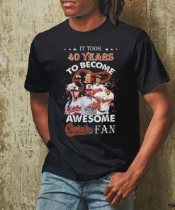 Official Baltimore Orioles 40 Years To Become This Awesome Fan Shirt