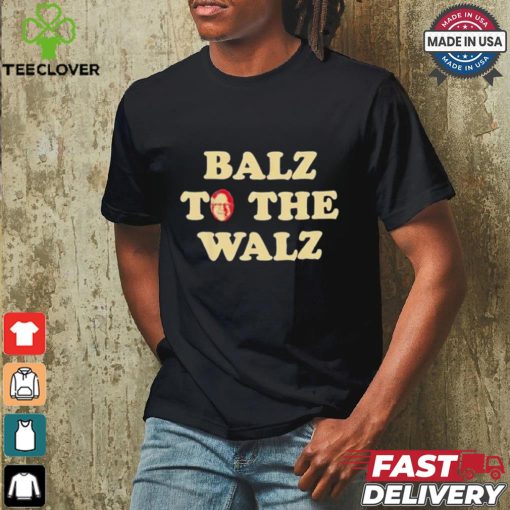 Official Balz To The Walz Harris Walz 47 President 24 Election Funny Shirt