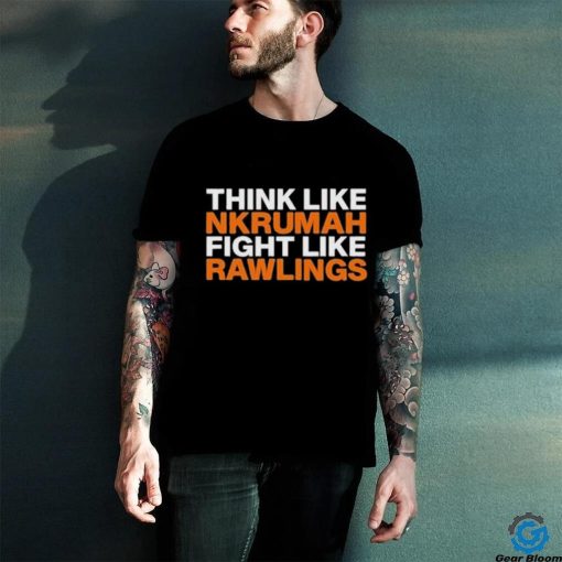 Official Barkervogues Thing Like Nkrumah Fight Like Rawlings Shirt