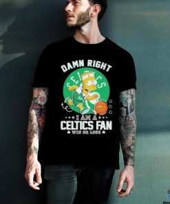 Official Bart Simpson Damn Right I Am A Boston Celtics Fan Win Or Lose Shirt