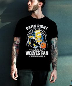 Official Bart Simpson Damn Right I Am A Minnesota Timberwolves Fan Win Or Lose Shirt