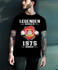 Official Bayer 04 Legenden Werden Im 1975 Geboren Shirt