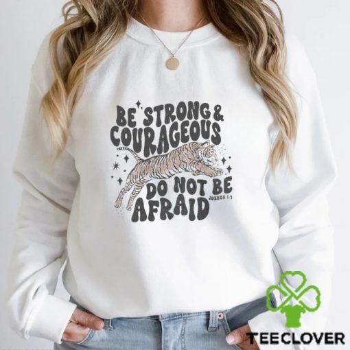 Official Be Strong And Courageous Faith T shirt