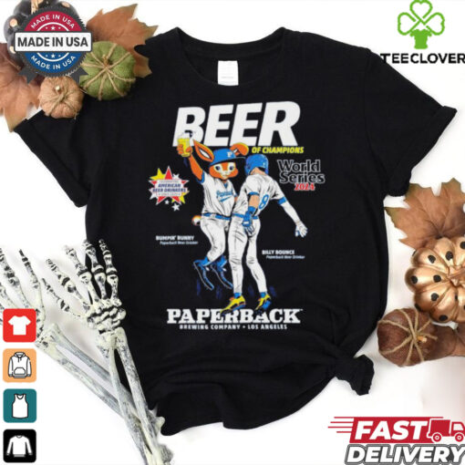 Official Beer Of Champions Paperback Brewing Company Los Angeles Dodgers World Series Shirt