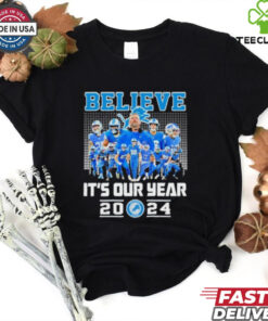 Official Believe Its Our Year Detroit Lions Shirt
