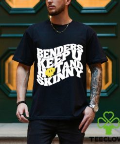 Official Benders Keep You Hot And Skinny shirt