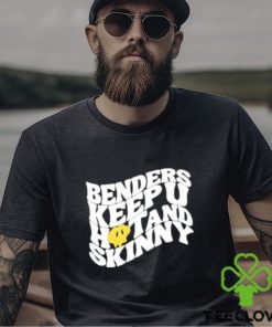 Official Benders Keep You Hot And Skinny shirt